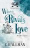 [Die Bayshore Rivalen 03] • When Rivals Love · Wenn Rivalen Lieben
